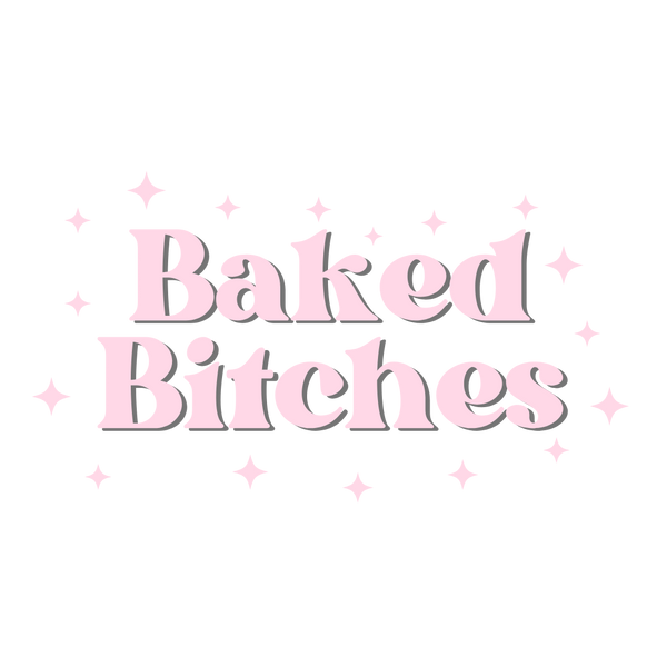 Baked Bitches